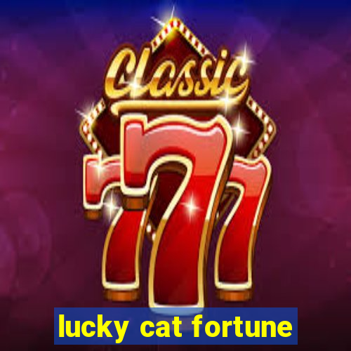 lucky cat fortune